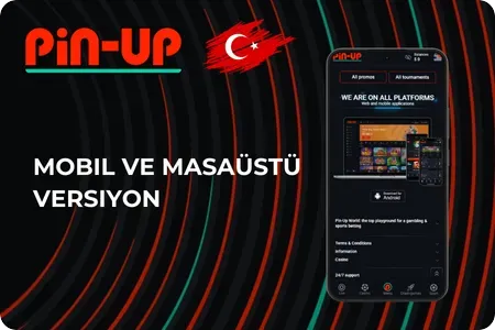 Pin-Up Mobil ve Masaüstü Versiyon